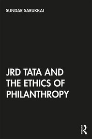 JRD Tata and the Ethics of Philanthropy - 9780367487126 by Sundar Sarukkai, 9780367487126
