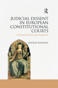 Judicial Dissent in European Constitutional Courts (A Comparative and Legal Perspective) - 9780367336837 by Katalin Kelemen, 9780367336837