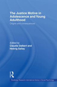The Justice Motive in Adolescence and Young Adulthood (Origins and Consequences) - 9780415860031 by Claudia Dalbert, Hedvig Sallay, 9780415860031