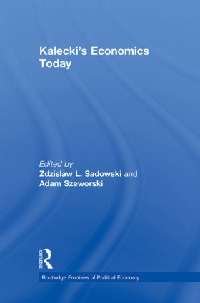 Kalecki's Economics Today - 9780415859851 by Zdzislaw Sadowski, Adam Szeworski, 9780415859851