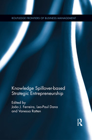 Knowledge Spillover-based Strategic Entrepreneurship - 9780367370459 by João J. Ferreira, Leo-Paul Dana, Vanessa Ratten, 9780367370459