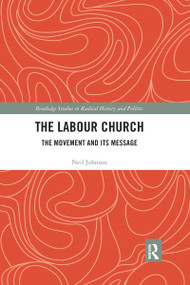 The Labour Church (The Movement & Its Message) - 9780367594329 by Neil Johnson, 9780367594329