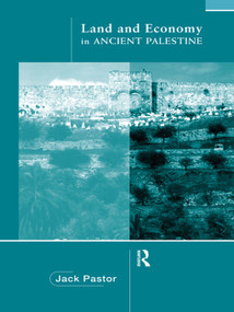 Land and Economy in Ancient Palestine - 9780415642873 by Jack Pastor, 9780415642873