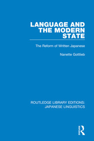 Language and the Modern State (The Reform of Written Japanese) - 9780367001728 by Nanette Gottlieb, 9780367001728