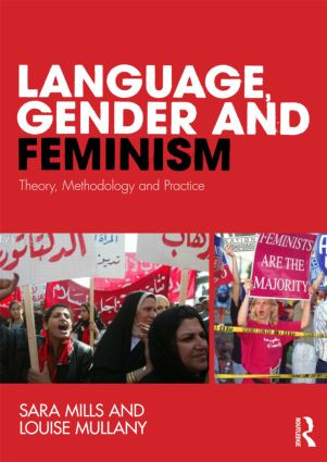 Language, Gender and Feminism (Theory, Methodology and Practice) - 9780415485968 by Sara Mills, Louise Mullany, 9780415485968