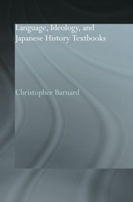 Language, Ideology and Japanese History Textbooks - 9780415863117 by Christopher Barnard, 9780415863117