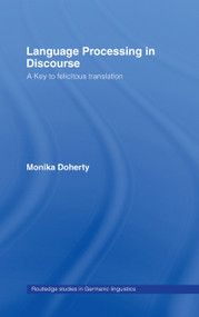 Language Processing in Discourse (A Key to Felicitous Translation) - 9780415649599 by Monika Doherty, 9780415649599