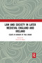 Law and Society in Later Medieval England and Ireland (Essays in Honour of Paul Brand) - 9780367594367 by Travis R. Baker, 9780367594367
