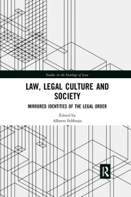 Law, Legal Culture and Society (Mirrored Identities of the Legal Order) - 9780367588878 by Alberto Febbrajo, 9780367588878