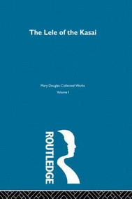 The Lele of the Kasai by Mary Douglas, 9780415606721