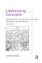 Liberalizing Contracts (Nineteenth Century Promises Through Literature, Law and History) - 9780367150839 by Anat Rosenberg, 9780367150839