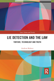 Lie Detection and the Law (Torture, Technology and Truth) - 9780367872502 by Andrew Balmer, 9780367872502