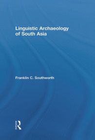 Linguistic Archaeology of South Asia - 9780415655446 by Franklin Southworth, 9780415655446