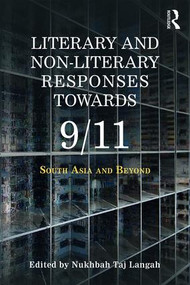 Literary and Non-literary Responses Towards 9/11 (South Asia and Beyond) - 9780367074548 by Nukhbah Taj Langah, 9780367074548