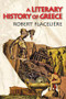 A Literary History of Greece - 9780202362953 by Robert Flaceliere, 9780202362953