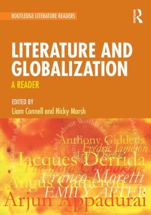 Literature and Globalization (A Reader) - 9780415496681 by Liam Connell, Nicky Marsh, 9780415496681