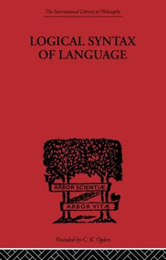 Logical Syntax of Language by Rudolf Carnap, 9780415613798