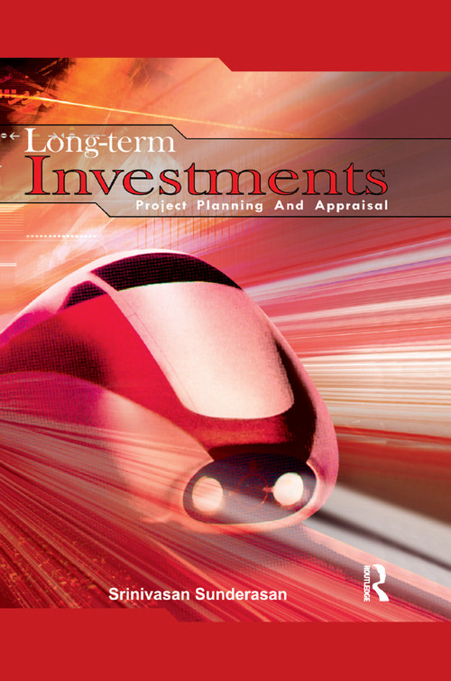 Long-Term Investments (Project Planning and Appraisal) - 9780367176518 by Srinivasan Sundarasan, 9780367176518