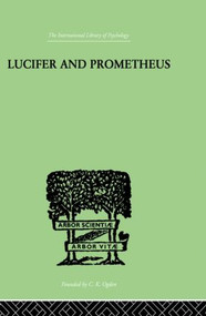 Lucifer and Prometheus (A STUDY OF MILTON'S SATAN) - 9780415864329 by R J Z WERBLOWSKY, 9780415864329