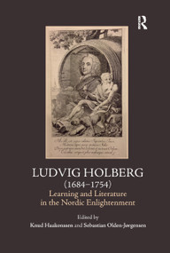 Ludvig Holberg (1684-1754) (Learning and Literature in the Nordic Enlightenment) - 9780367880477 by Knud Haakonssen, Sebastian Olden-Jørgensen, 9780367880477