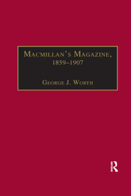 Macmillan�s Magazine, 1859�1907 (No Flippancy or Abuse Allowed) - 9780367887759 by George J. Worth, 9780367887759