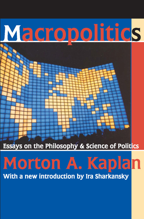 Macropolitics (Essays on the Philosophy and Science of Politics) - 9780202308043 by Friedrich Meinecke, 9780202308043