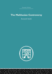 The Malthusian Controversy by Kenneth Smith, 9780415849388