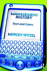 Management History (Text and Cases) by Morgen Witzel, 9780415963350
