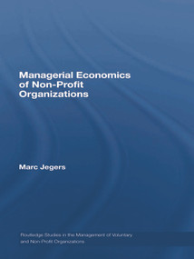 Managerial Economics of Non-Profit Organizations - 9780415761826 by Marc Jegers, 9780415761826
