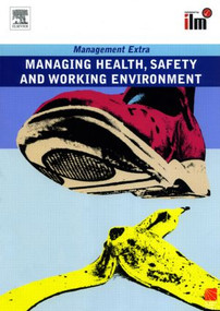 Managing Health, Safety and Working Environment (Revised Edition) - 9780080557403 by Elearn, 9780080557403