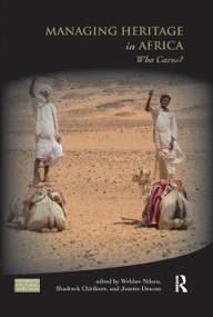 Managing Heritage in Africa (Who Cares?) - 9780367877859 by Webber Ndoro, Shadreck Chirikure, Janette Deacon, 9780367877859