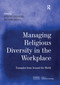 Managing Religious Diversity in the Workplace (Examples from Around the World) - 9780367606121 by Stefan Gröschl, Regine Bendl, 9780367606121