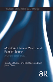 Mandarin Chinese Words and Parts of Speech (A Corpus-based Study) - 9780367598372 by Chu-Ren Huang, Shu-Kai Hsieh, Keh-Jiann Chen, 9780367598372