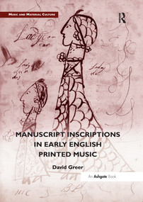Manuscript Inscriptions in Early English Printed Music - 9780367598501 by David Greer, 9780367598501