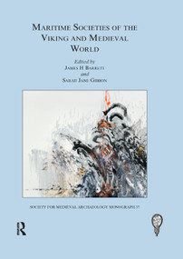 Maritime Societies of the Viking and Medieval World - 9780367267100 by James H. Barrett, Sarah Jane Gibbon, 9780367267100