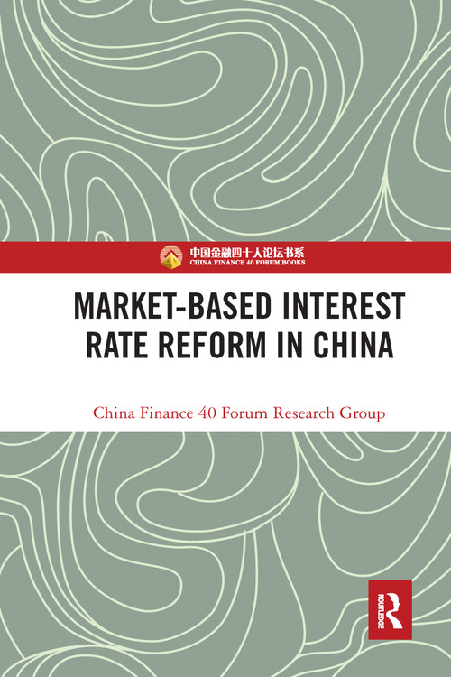 Market-Based Interest Rate Reform in China - 9780367582456 by China Finance 40 Forum Research Group, 9780367582456