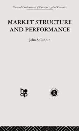 Market Structure and Performance (The Empirical Research) by J. Cubbin, 9780415866064