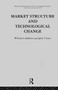 Market Structure and Technological Change by W. Baldwin, J. Scott, 9780415753685