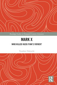Mark X (Who Killed Huck Finn's Father?) - 9780367248352 by Yasuhiro Takeuchi, 9780367248352