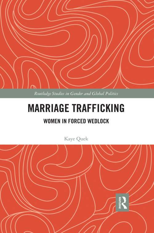 Marriage Trafficking (Women in Forced Wedlock) - 9780367436971 by Kaye Quek, 9780367436971