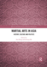 Martial Arts in Asia (History, Culture and Politics) - 9780367530594 by Fan Hong, Gwang Ok, 9780367530594