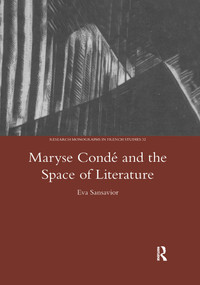 Maryse Conde and the Space of Literature - 9780367604134 by Eva Sansavior, 9780367604134
