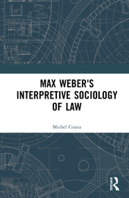 Max Weber's Interpretive Sociology of Law - 9780367348977 by Michel Coutu, 9780367348977