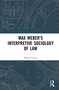 Max Weber's Interpretive Sociology of Law - 9780367348977 by Michel Coutu, 9780367348977