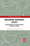 Measuring Intangible Values (Rethinking How to Evaluate Socially Beneficial Actions) - 9780367500573 by Marie Harder, Gemma Burford, 9780367500573