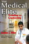 The Medical Elite (Training for Leadership) - 9780202363585 by Stephen Miller, 9780202363585