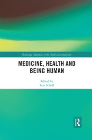 Medicine, Health and Being Human - 9780367457525 by Lesa Scholl, 9780367457525