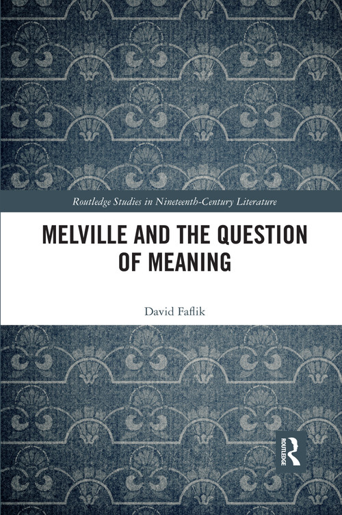 Melville and the Question of Meaning - 9780367593469 by David Faflik, 9780367593469