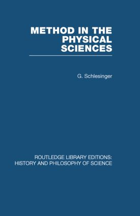 Method in the Physical Sciences by G Schlesinger, 9780415849562