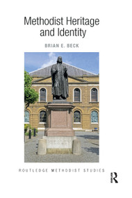 Methodist Heritage and Identity - 9780367887339 by Brian E. Beck, 9780367887339